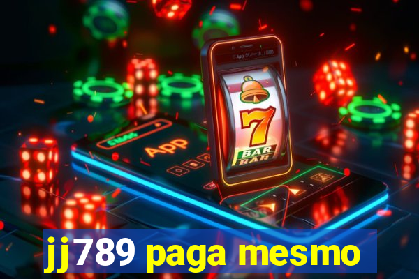 jj789 paga mesmo